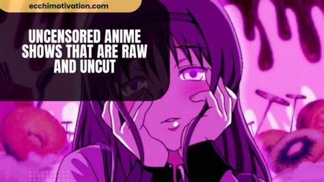 best uncencored anime|18+ Uncensored Anime Shows That Are Raw And Uncut